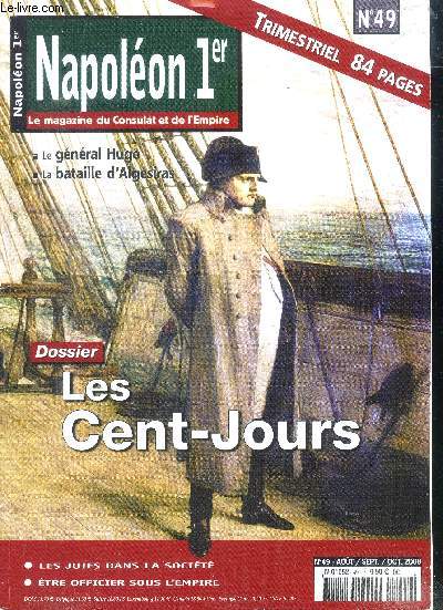 Napolon 1er le magazine du Consulat et de l'Empire N49 Les cent-jours