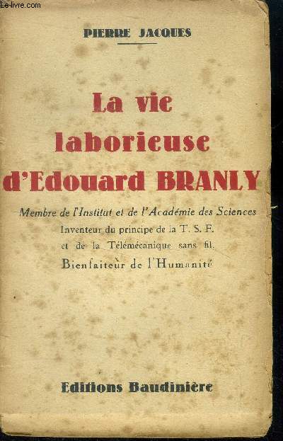 La vie laborieuse d'Edouard Branly