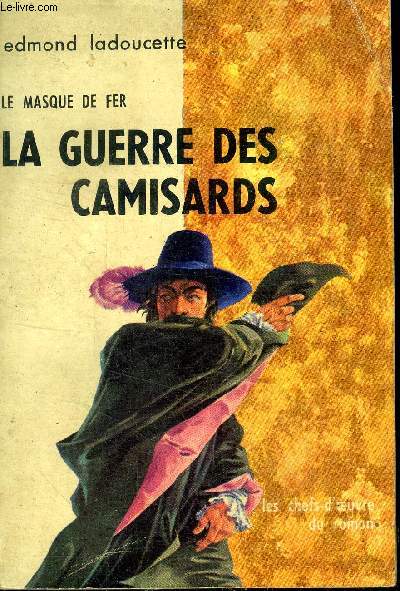 Le masque de fer La guerre des Camisards