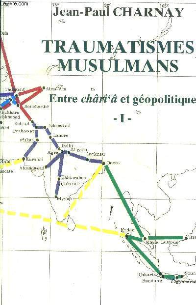 Traumatismes musulmans Entre chri' et gopolitique I