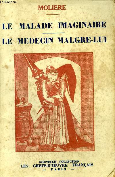 Le malade imaginaire - Le mdecin malgr lui