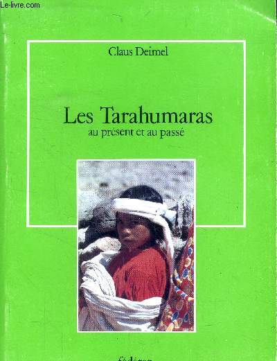 Les Tarahumaras au prsent et au pass