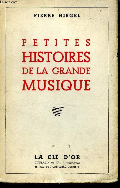 Petites histoires de la grande musique