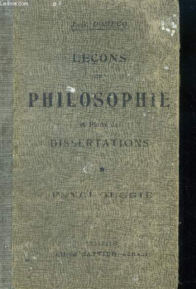 Leons de philosophie avec plans et dvelopements de dissertations  l'usage des candidats au baccalaurat es-lettres Tome I