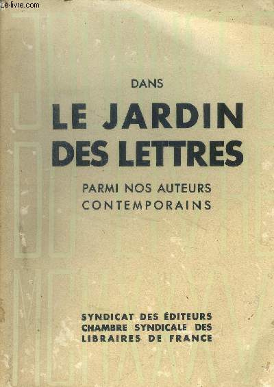 Dans le jardin des lettres Parmi nos auteurs contemporains Journe du livre 1936