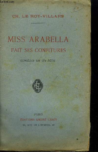 Miss Arabella fait ses confitures, comdie en un acte