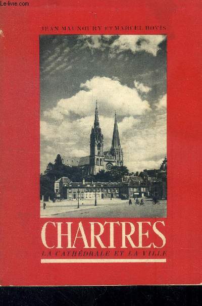 Chartres La cathdrale et la ville