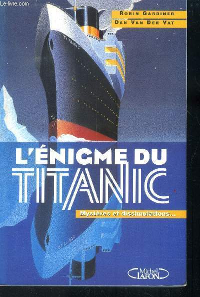 L'nigme du Titanic Mistres et dissimulations