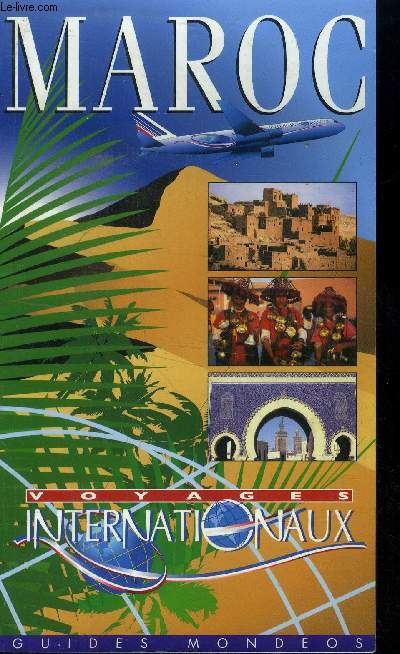 Maroc. Voyages internationaux, guides mondeos