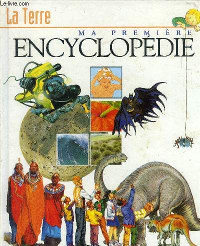 Ma premire encyclopdie. La terre