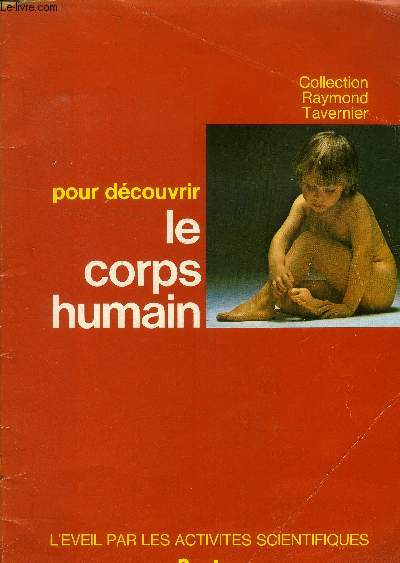 Pour dcouvrir le corps humain, collection Raymond Tavernier