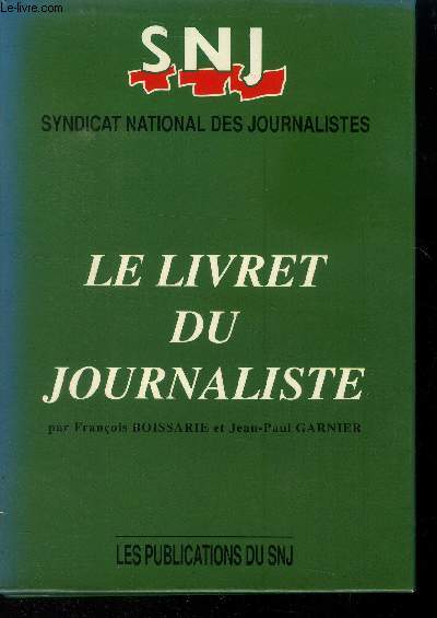Le livret du journaliste - Boissarie François, Garnier Jean-Paul - 0 - Afbeelding 1 van 1