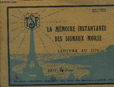 La mmoire instantane des signaux morses. Lecture Au Son