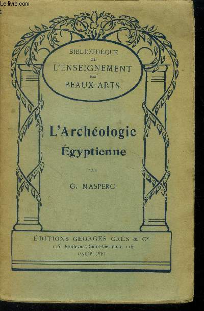 L'archologie egyptienne, collection bibliothque de l'enseignement des beaux arts