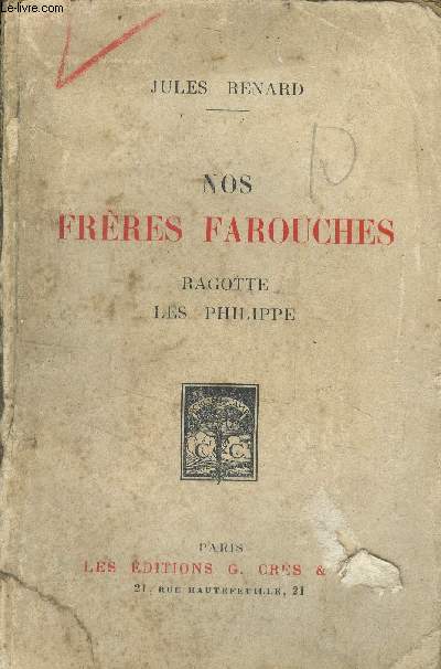 Nos frres farouches .Ragotte les Philippe