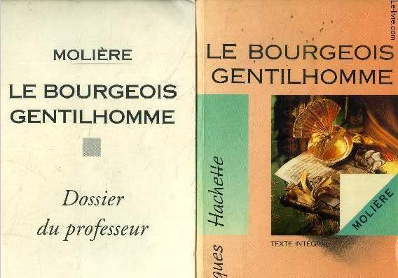 Le bourgeois gentilhomme + dossier du professeur