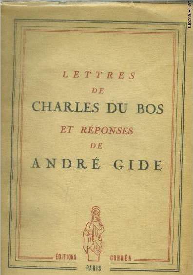 Lettres de Charles du Bos et rponses de Andr Gide
