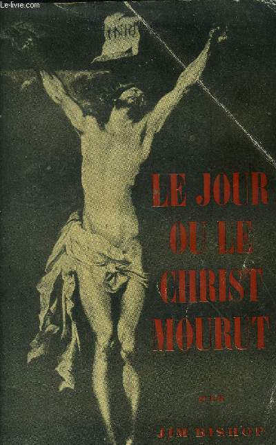 Le jour ou le Christ mourut