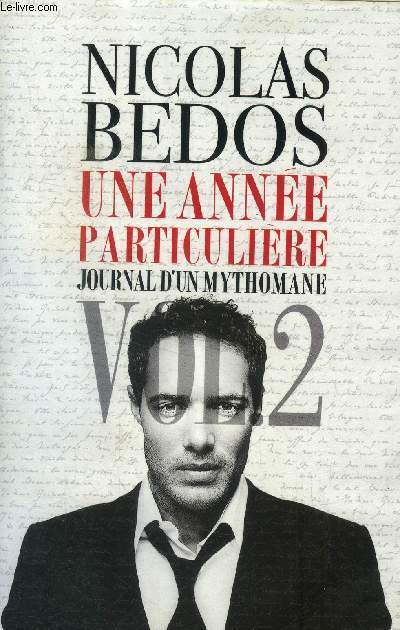 Une anne particulire. Journal d'un mythomane Vol.2