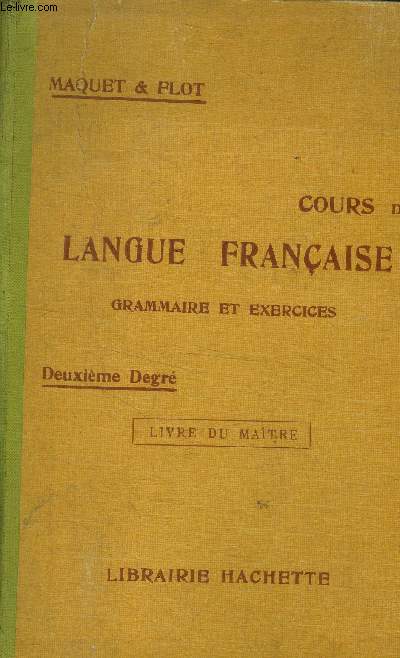 Cours de langue franaise grammaire et exercices. Livre du maitre