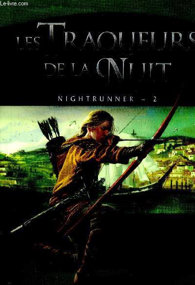 Nightrunner, Tome 2: Les Traqueurs de la nuit