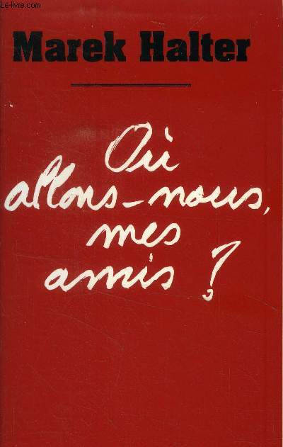 Ou allons nous mes amis?