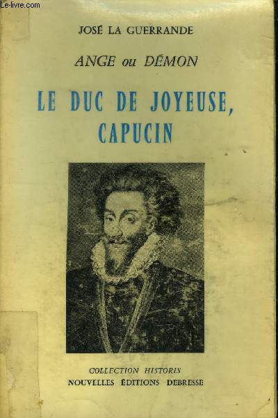 Ange ou Dmon Le Duc de Joyeuse, Capucin,Collection 
