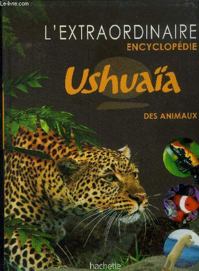 L'extraordinaire Encyclopdie Ushuaa des animaux
