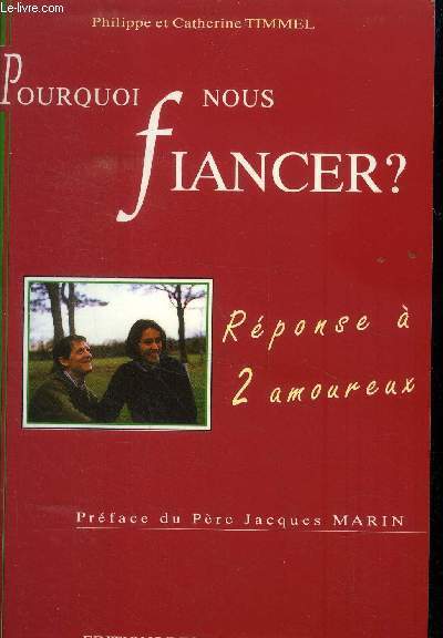 Pourquoi nous fiancer ?