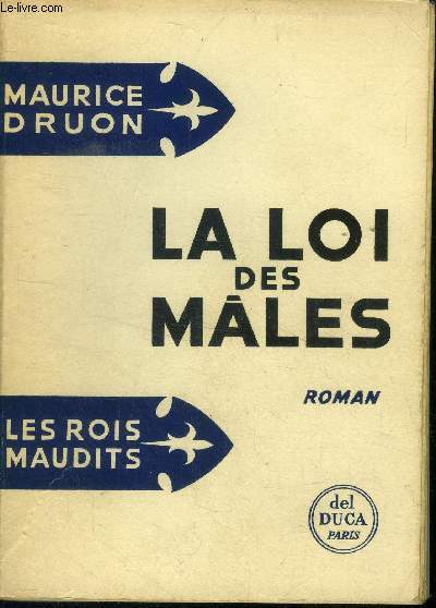 Les rois maudits Tome IV : La loi des mles