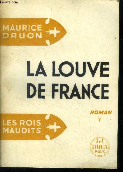 Les rois maudits Tome V : La Louve de France 1323-1328.