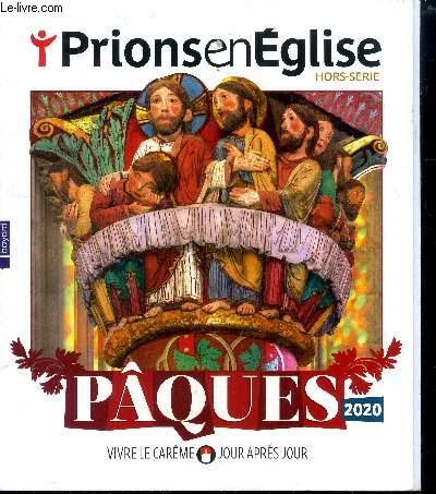 Prions en Eglise Hors Srie : Pques 2020 vivre le Carme jour aprs jour. Sommaire : L'Evangile du mercredi des Cendres - 