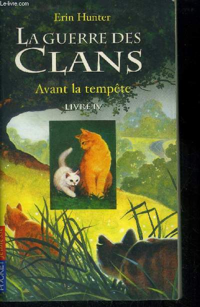 La Guerre des Clans Tome 4 : Avant la tempte