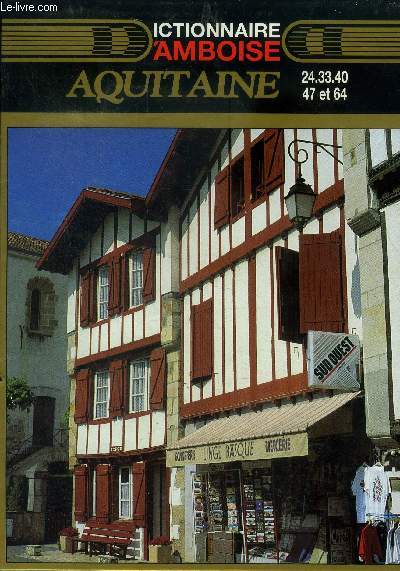Dictionnaire d'amboise Aquitaine 24,33,40,47 et 64
