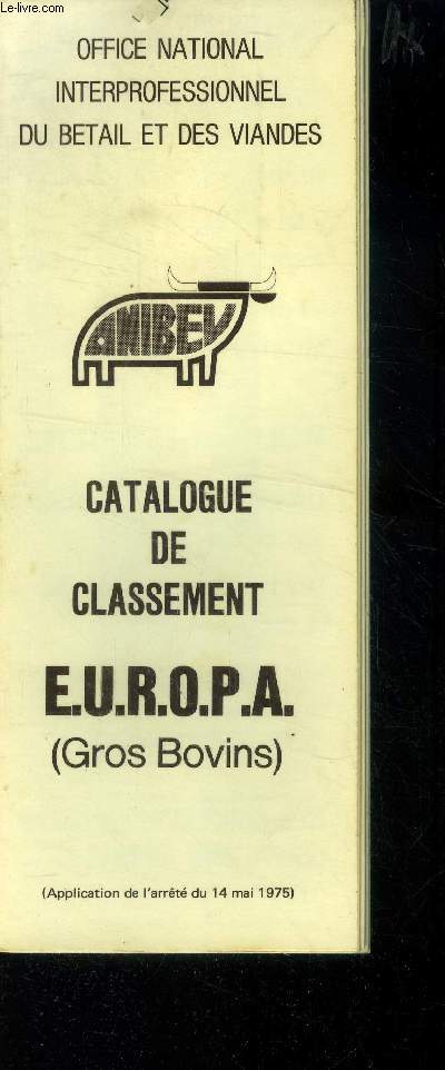 Dpliant Anibev. catalogue de classement europa (gros bovins). Application de l'arrt du 14 mai 1975