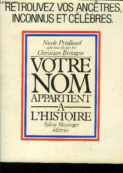 Votre nom appartient  l'histoire