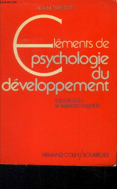 Elements de psychologie du dveloppement. Introduction et aspects cognitifs