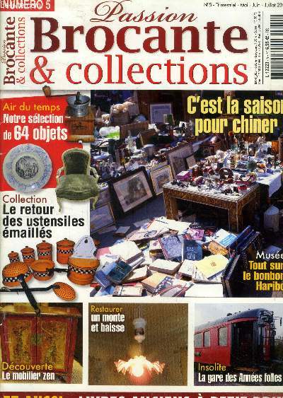 Passion brocante & collections n 5 mai juin juillet 2013 : Le retour des ustensiles maills- Le mobilier zen- Tous sur le bonbon haribo- La gare des annes folles...