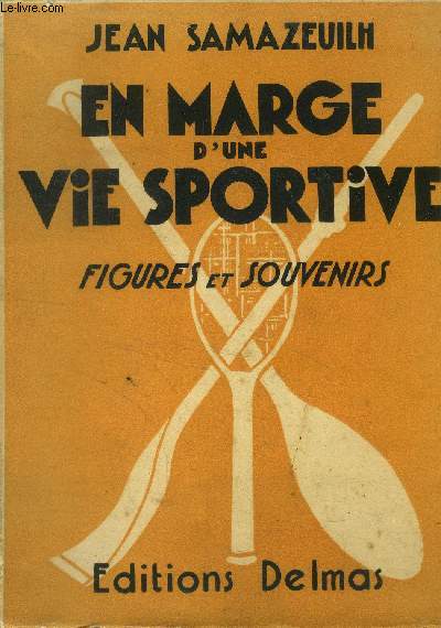 En marge d'une vie sportive. Figures et souvenirs