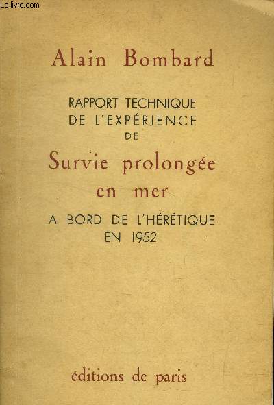 Rapport technique de l'exprience de survie prolonge en mer  bord de l hrtique en 1952.