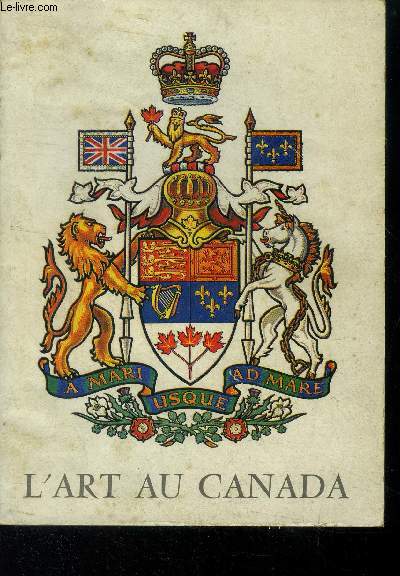 Catalogue d'exposition - bordeaux - 11 mai - 31 juillet 1962 : l'art au canada