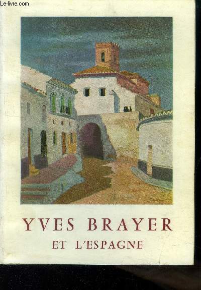 Yves Brayer et l'Espagne - Collectif - 0 - Photo 1/1