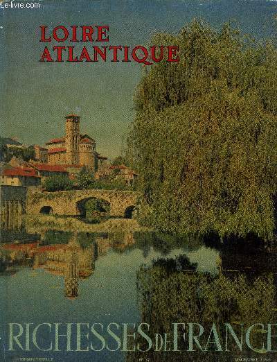 Loire Atlantique, collection richesses de France n 37