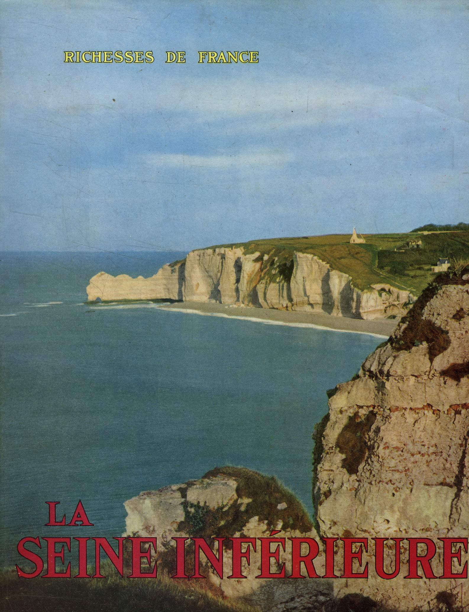 La seine infrieure, collection richesses de France