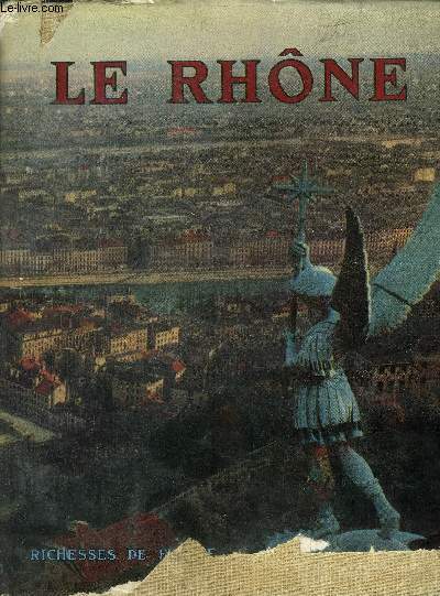 Le rhne , collectoin richesses de France