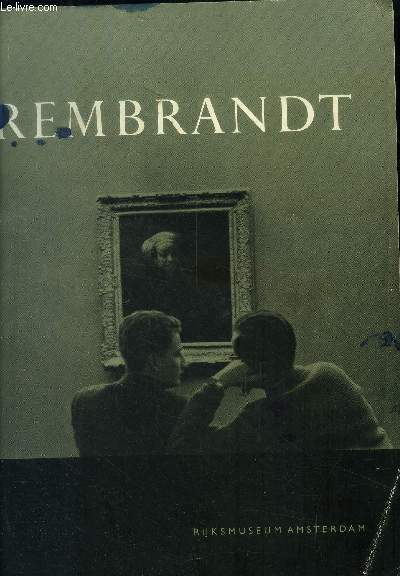 Rembrandt . Rijksmuseum Amsterdam