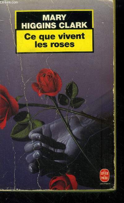 Ce que vivent les roses.