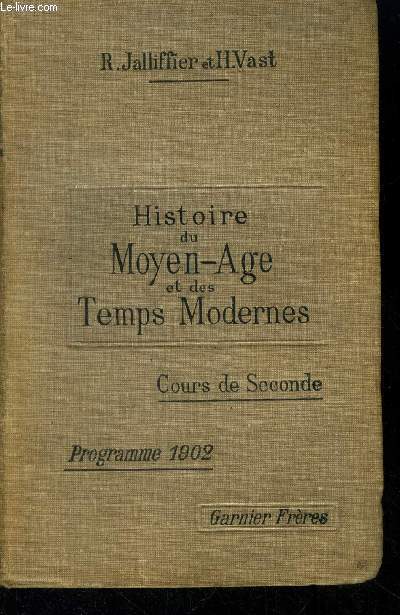 Cours complets d'histoire cours de seconde. Moyen ge et temps modernes (987-1715)