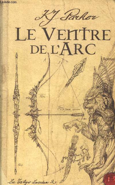 La Trilogie Loredan, tome 2 : Le Ventre de l'arc