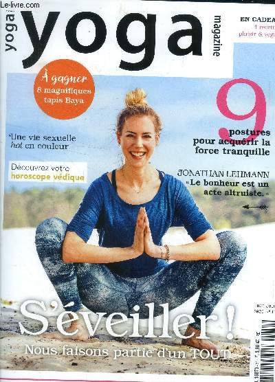 Yoga magazine n31, mai juin 2020 : S'veiller ! Nous faisons partie d'un tout.Une srie d'ancrage pour rveiller l'nergie sexuelle- La devise des peulples sioux? Mitakuye Oyasin, nous sommes tous relis...
